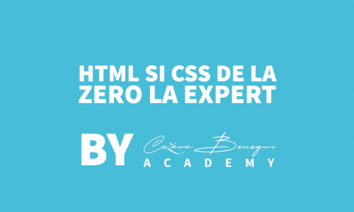 HTML si CSS de la zero la expert